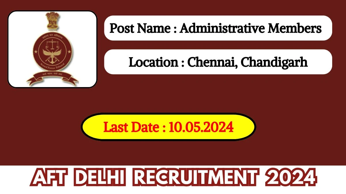 AFT Delhi Recruitment 2024 New Notification Out, Check Post, Vacancies, Qualification, Age Limit and How to Apply