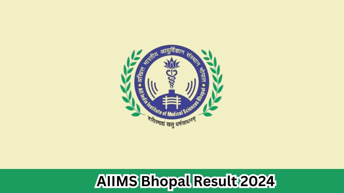 AIIMS Bhopal Private Secretary and Personal Assistant Result 2024 Announced Download AIIMS Bhopal Result at aiimsbhopal.edu.in - 2 April 2024