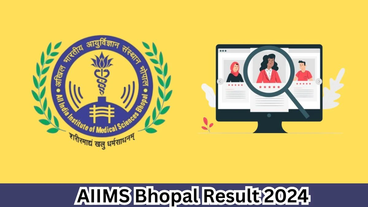 AIIMS Bhopal Result 2024 Declared aiimsbhopal.edu.in Technical Support-I Check AIIMS Bhopal Merit List Here - 03 April 2024