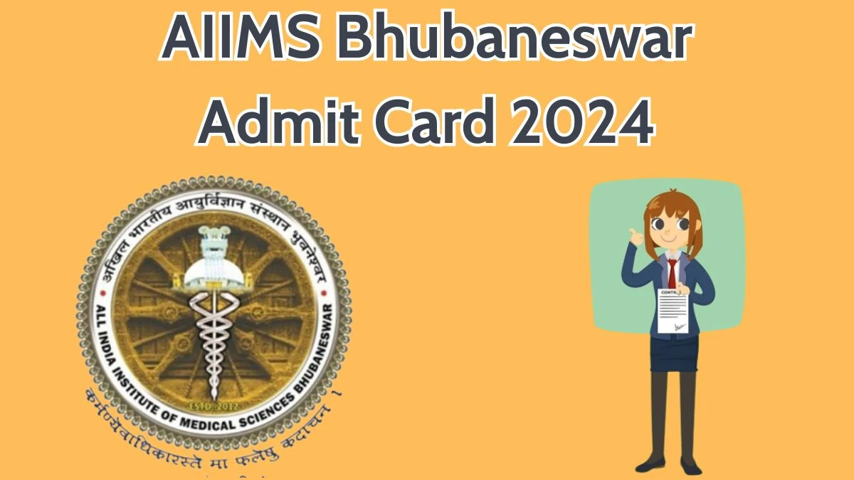 AIIMS Bhubaneswar Admit Card 2024 Released For Medico Social Worker Check and Download Hall Ticket, Exam Date @ aiimsbhubaneswar.nic.in - 09 April 2024