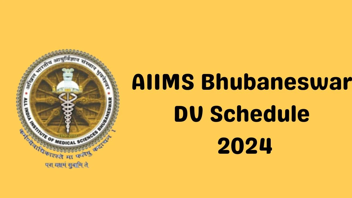 AIIMS Bhubaneswar Programmer DV Schedule 2024: Check Document Verification Date @ aiimsbhubaneswar.nic.in - 23 April 2024