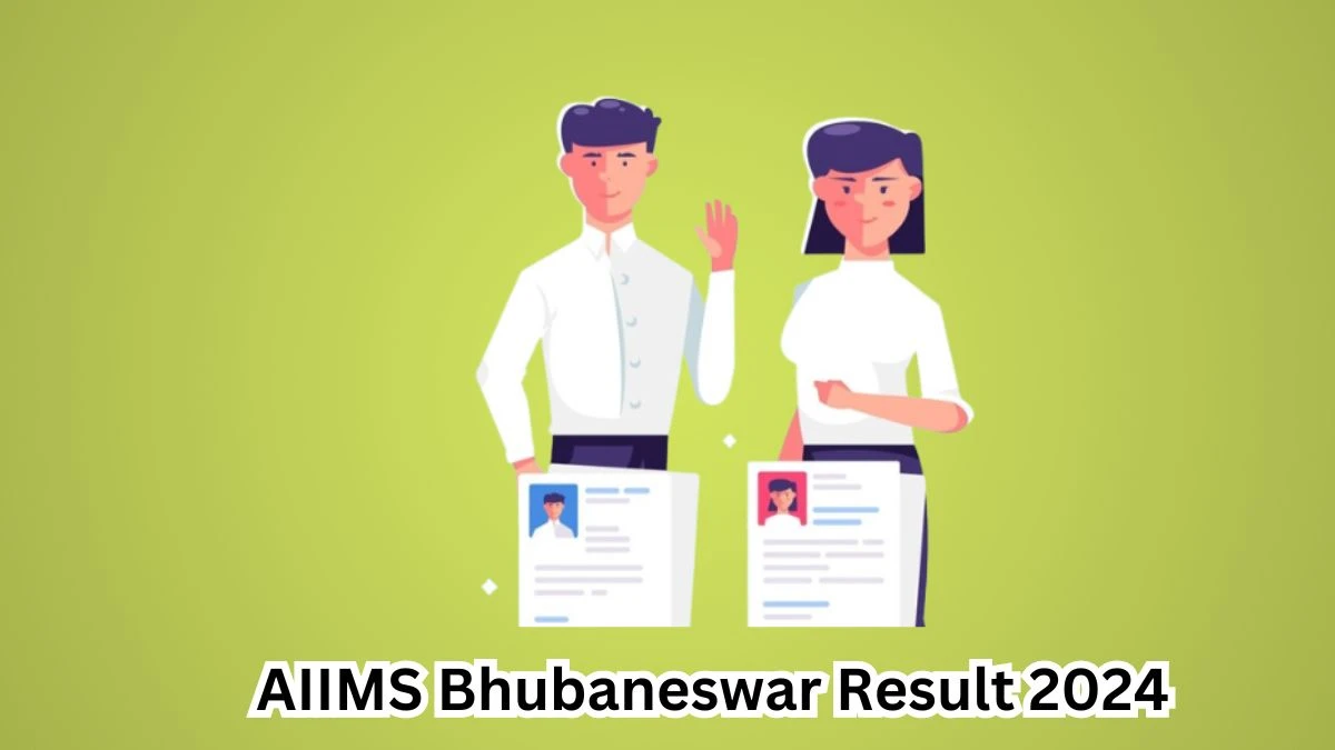 AIIMS Bhubaneswar Result 2024 Announced. Direct Link to Check AIIMS Bhubaneswar Field Investigator and Field Worker Result 2024 aiimsbhubaneswar.nic.in - 18 April 2024