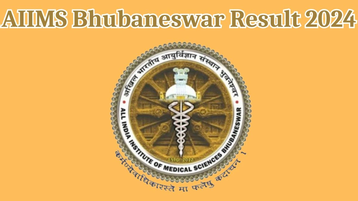 AIIMS Bhubaneswar Result 2024 Announced. Direct Link to Check AIIMS Bhubaneswar Survey Coordinator Result 2024 aiimsbhubaneswar.nic.in - 10 April 2024