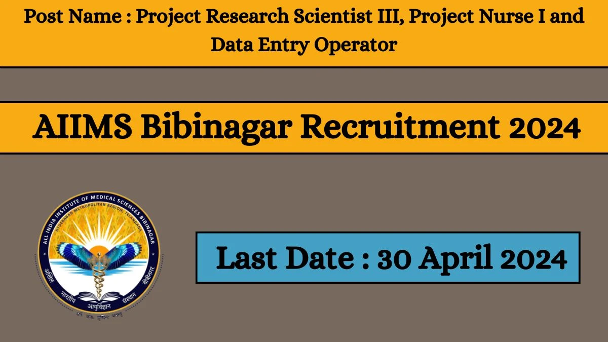 AIIMS Bibinagar Recruitment 2024 New Notification Out For 19 Vacancies, Check Post, Age Limit, Qualification, Salary And Other Vital Details