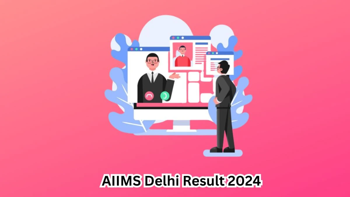 AIIMS Delhi Assistant Professor Result 2024 Announced Download AIIMS Delhi Result at aiims.edu - 29 April 2024