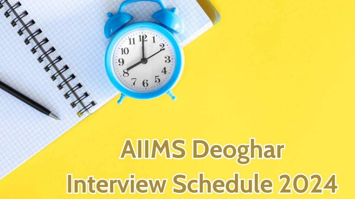 AIIMS Deoghar Interview Schedule 2024 for Senior Resident Posts Released Check Date Details at aiimsdeoghar.edu.in - 09 April 2024