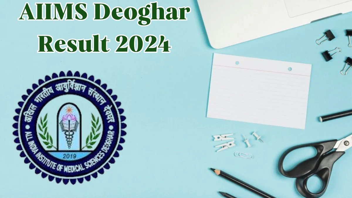 AIIMS Deoghar Result 2024 Announced. Direct Link to Check AIIMS Deoghar Project Technical Support -1 Result 2024 aiimsdeoghar.edu.in - 30 April 2024