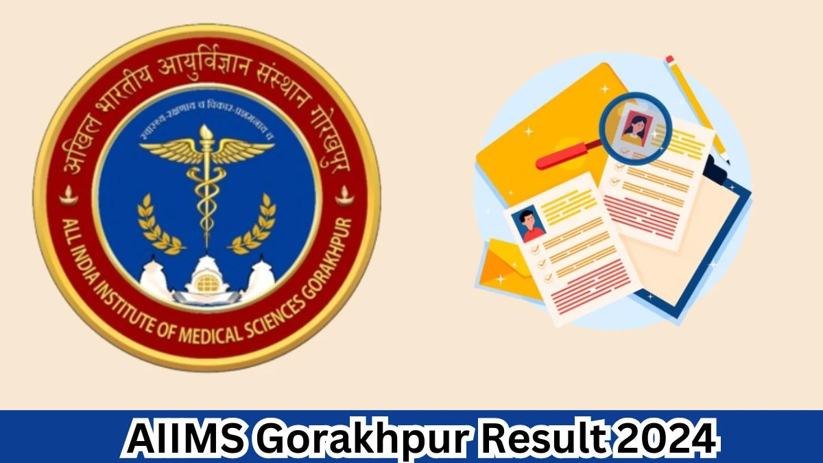 AIIMS Gorakhpur Result 2024 Announced. Direct Link to Check AIIMS Gorakhpur Field Investigator and Multipurpose Worker Result 2024 aiimsgorakhpur.edu.in - 03 April 2024