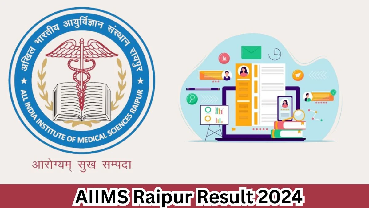 AIIMS Raipur Junior Resident Result 2024 Announced Download AIIMS Raipur Result at aiimsraipur.edu.in - 03 April 2024