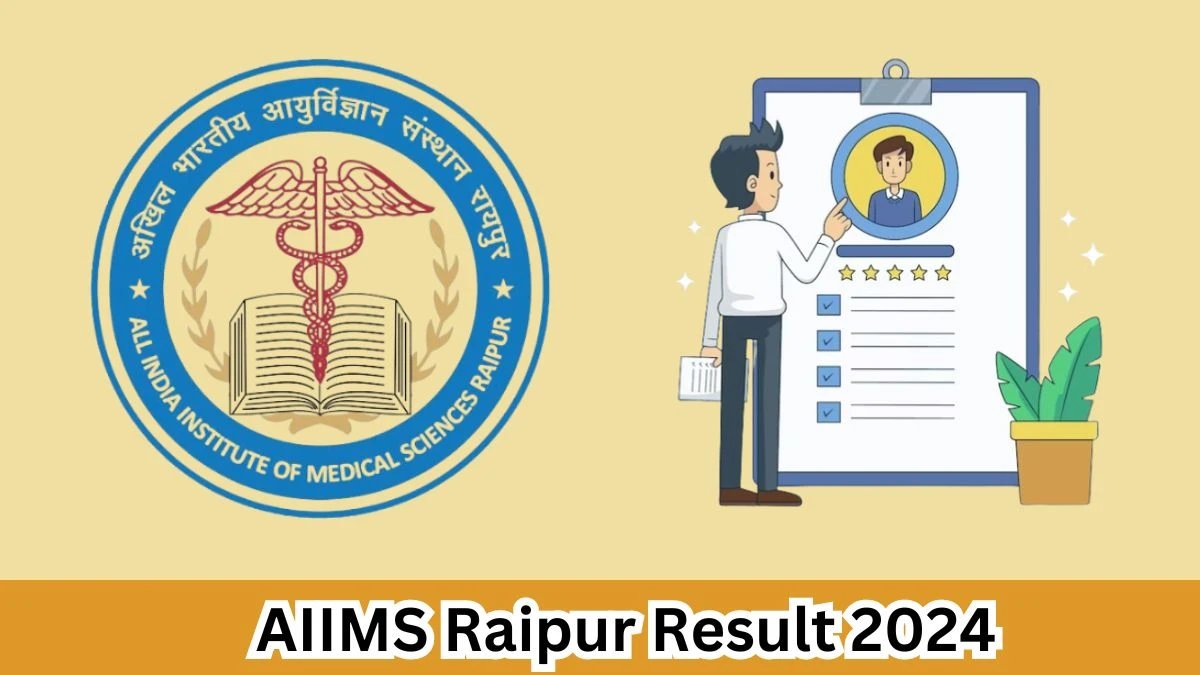 AIIMS Raipur Result 2024 Announced. Direct Link to Check AIIMS Raipur Pre-Hospital Trauma Technician Course Result 2024 aiimsraipur.edu.in - 1 April 2024
