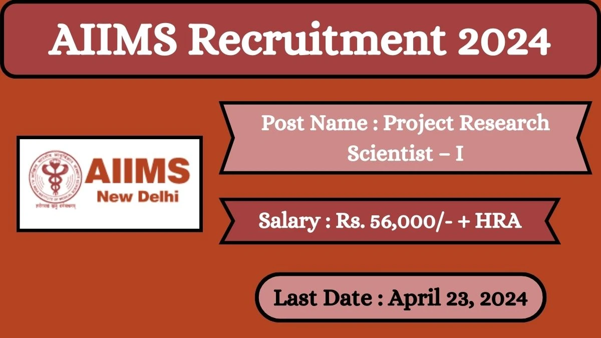 AIIMS Recruitment 2024 Check Posts, Salary, Qualification And How To Apply