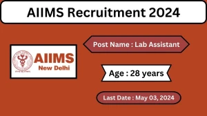 AIIMS Recruitment 2024 Check Posts, Salary, Qualification And How To Apply