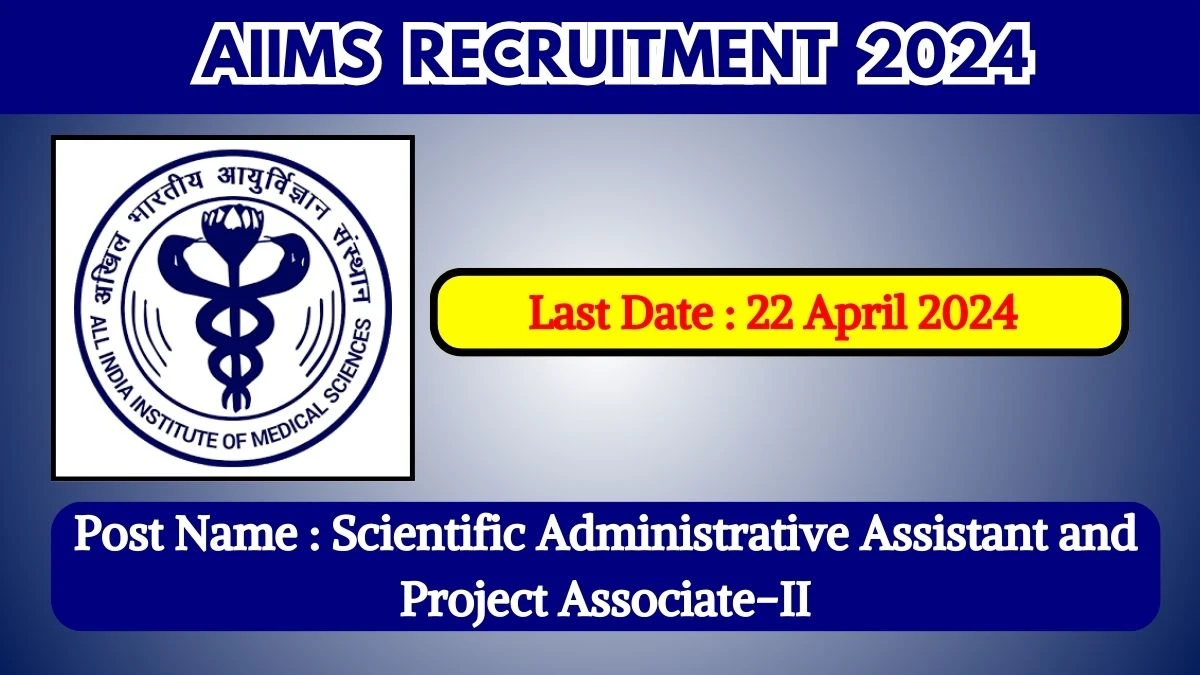 AIIMS Recruitment 2024 Notification Out For 02 Vacancies, Check Posts, Qualification, Monthly Salary, And Other Details