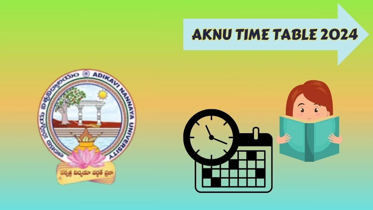 AKNU Time Table 2024 (Declared) at aknu.edu.in