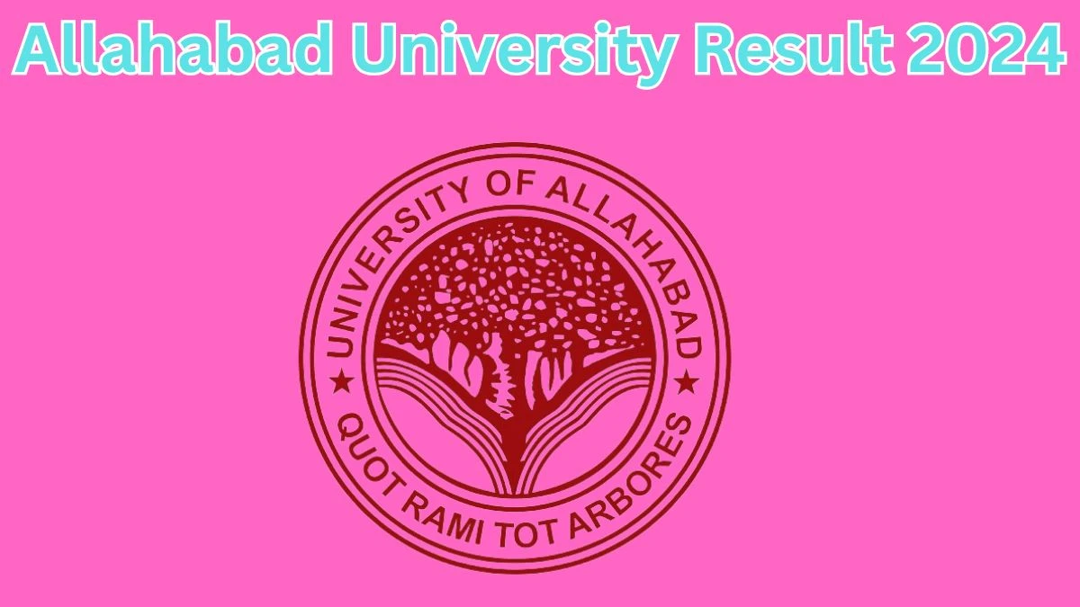 Allahabad University Result 2024 Announced. Direct Link to Check Allahabad University Legal Researcher Result 2024 allduniv.ac.in - 19 April 2024