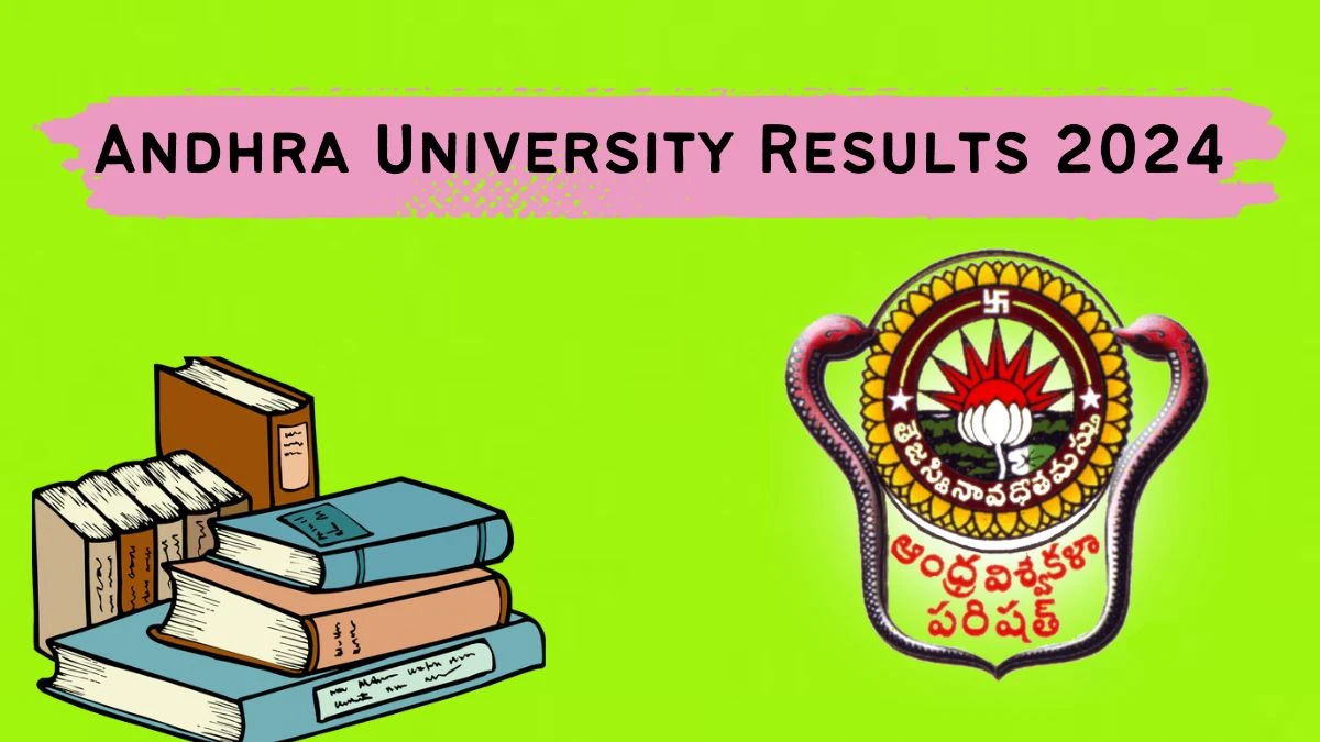 Andhra University Results 2024 (Link OUT) andhrauniversity.edu.in