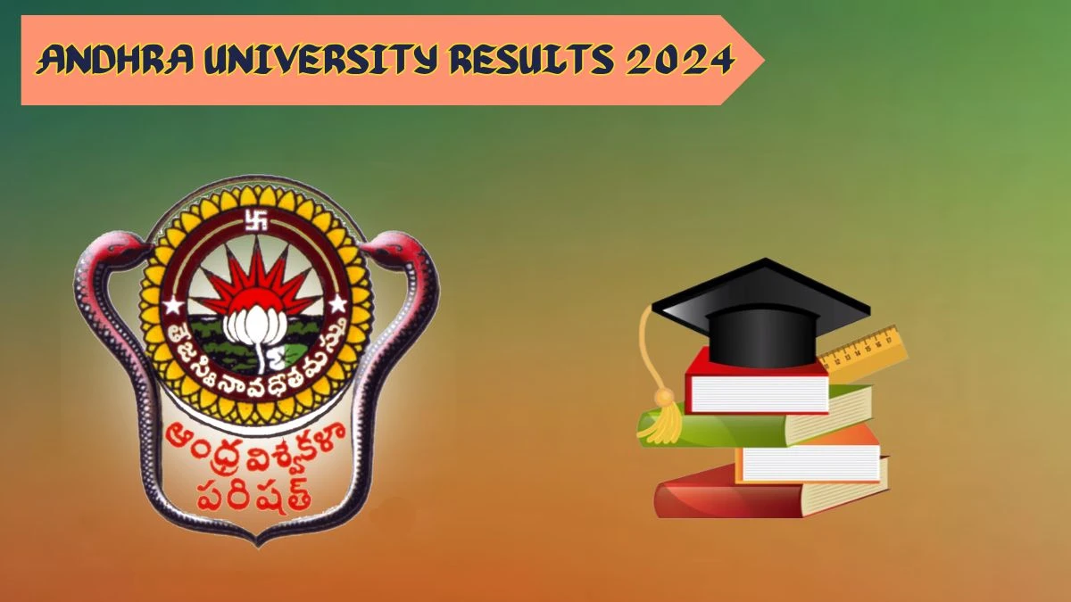 Andhra University Results 2024 (OUT) at andhrauniversity.edu.in Check M.B.A(Sib) 1st Sem Result 2024