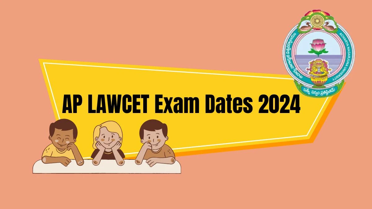 AP LAWCET Exam Dates 2024 cets.apsche.ap.gov.in/LAWCET/ Check Exam Details Here