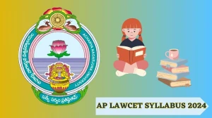 AP LAWCET Syllabus 2024 cets.apsche.ap.gov.in/LAWCET/ Check AP LAWCET Syllabus