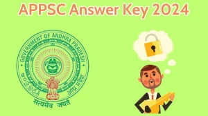 APPSC Answer Key 2024 Available for the Group- II Download Answer Key PDF at psc.ap.gov.in - 11 April 2024