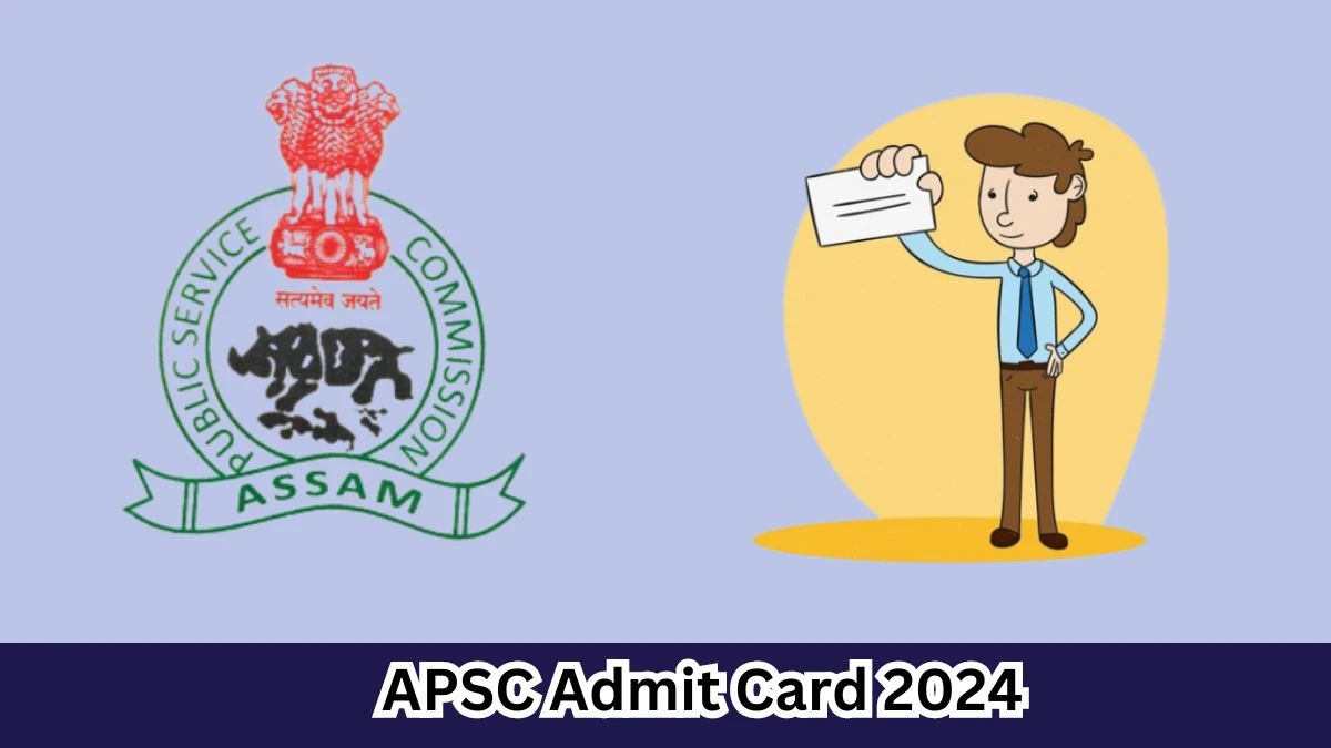 APSC Admit Card 2024 Released @ apsc.nic.in Download Inspector Admit Card Here - 1 April 2024