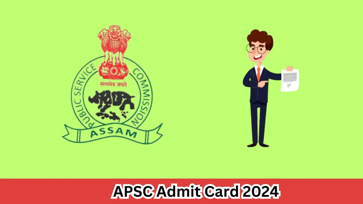 APSC Admit Card 2024 Released @ apsc.nic.in Download Junior Information And Public Relations Officer Admit Card Here - 2 April 2024