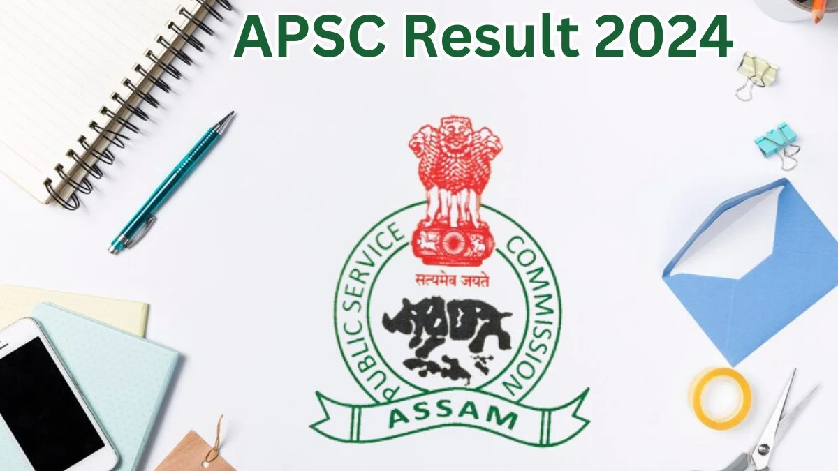 APSC Result 2024 Announced. Direct Link to Check APSC Junior Manager Result 2024 apsc.nic.in - 10 April 2024