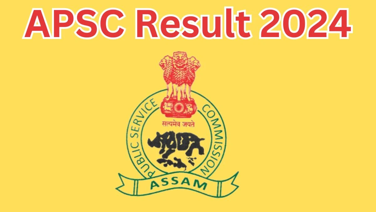 APSC Result 2024 Announced. Direct Link to Check APSC Urban Technical Officer Result 2024 apsc.nic.in - 08 April 2024