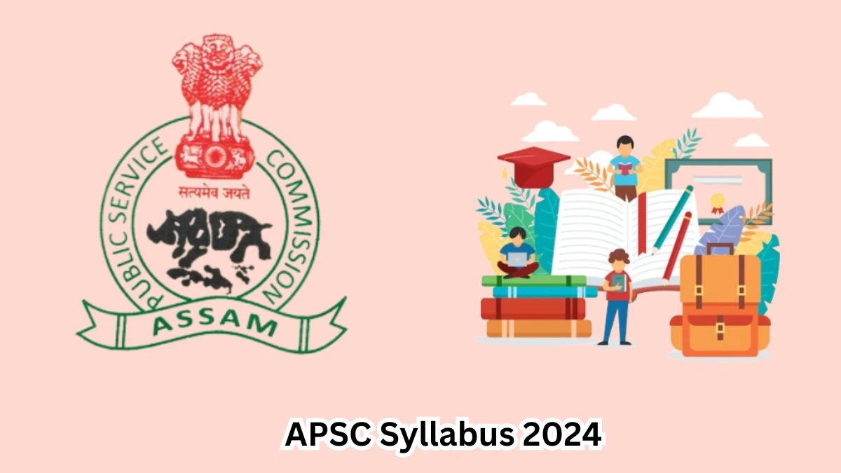 APSC Syllabus 2024 Announced Download APSC Motor Vehicle Inspector Exam pattern at apsc.nic.in - 29 April 2024