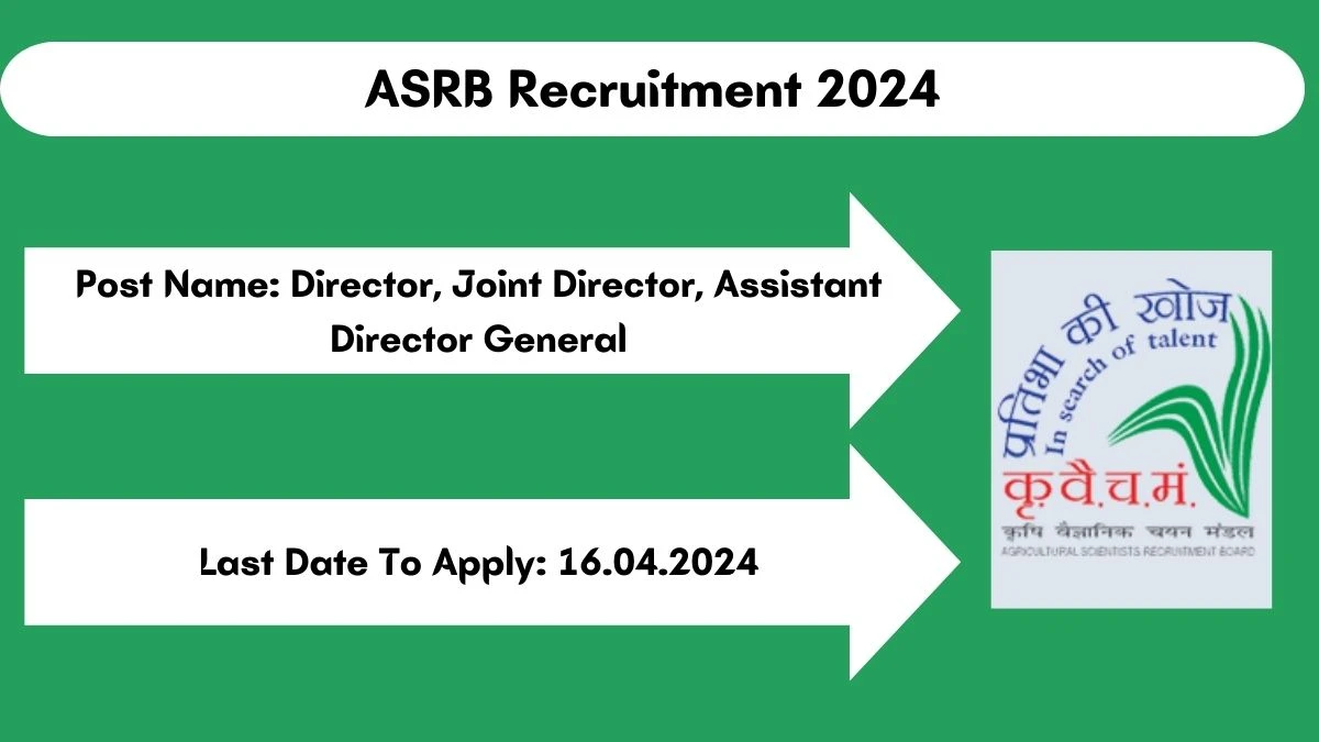 ASRB Recruitment 2024 - Latest Director, Joint Director, Assistant Director General Vacancies on 10 April 2024