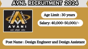 AVNL Recruitment 2024 Check Post, Application Fee, Age, Qualification And How To Apply