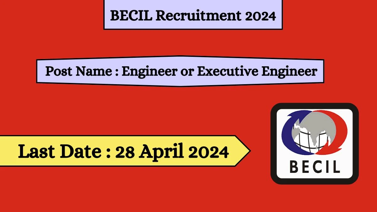 BECIL Recruitment 2024 Notification Out For 02 Vacancies, Check Posts, Qualification, And Other Details