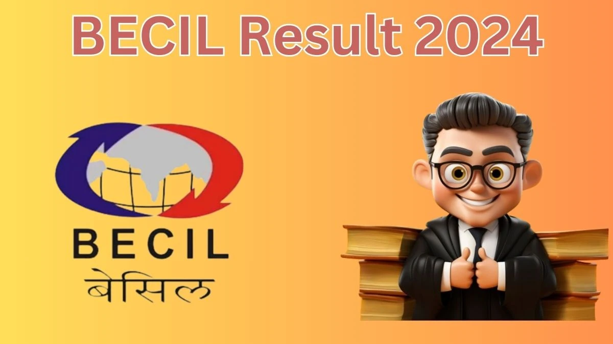 BECIL Result 2024 Announced. Direct Link to Check BECIL PCM And PCC Result 2024 becil.com - 13 April 2024