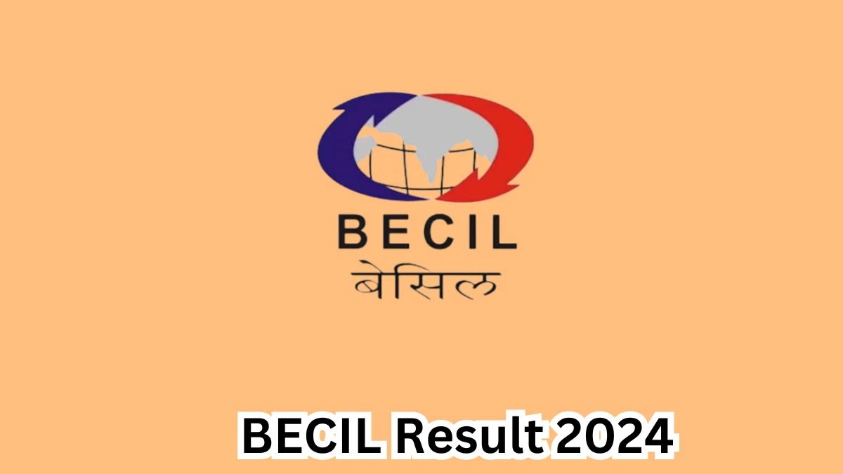 BECIL Senior Consultant and Other Post Result 2024 Announced Download BECIL Result at becil.com - 09 April 2024