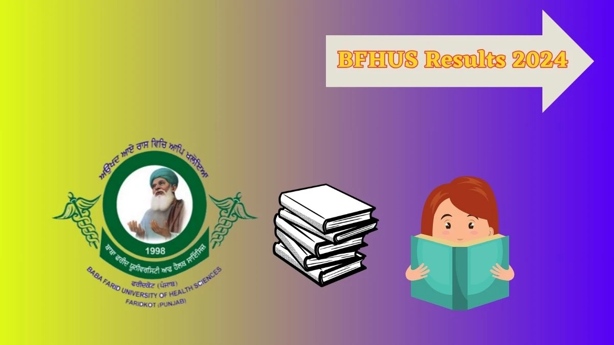 BFHUS Results 2024 (Released) at bfuhs.ac.in Check 	BSc Nursing Result 2024