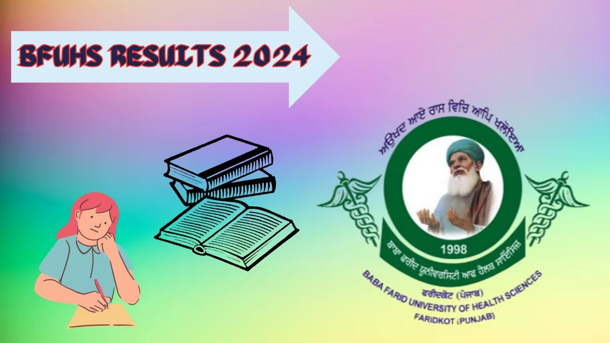 BFUHS Results 2024 (Announced) at bfuhs.ac.in Check BSc Nursing (Post Basic) Result 2024