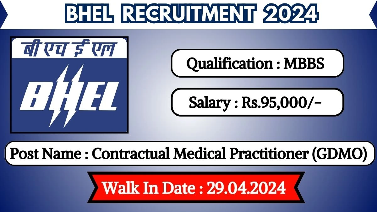 BHEL Recruitment 2024 Walk-In Interviews for CMP GDMO on 29.04.2024