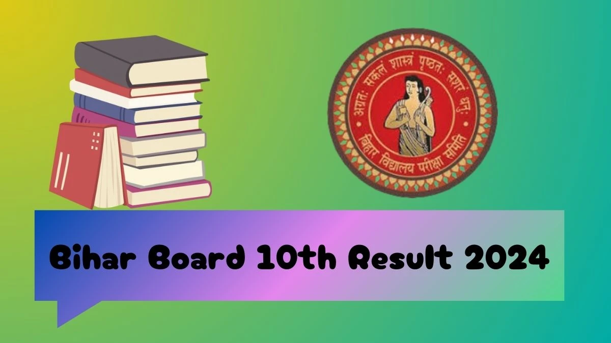 Bihar Board 10th Result 2024 (OUT) biharboardonline.com