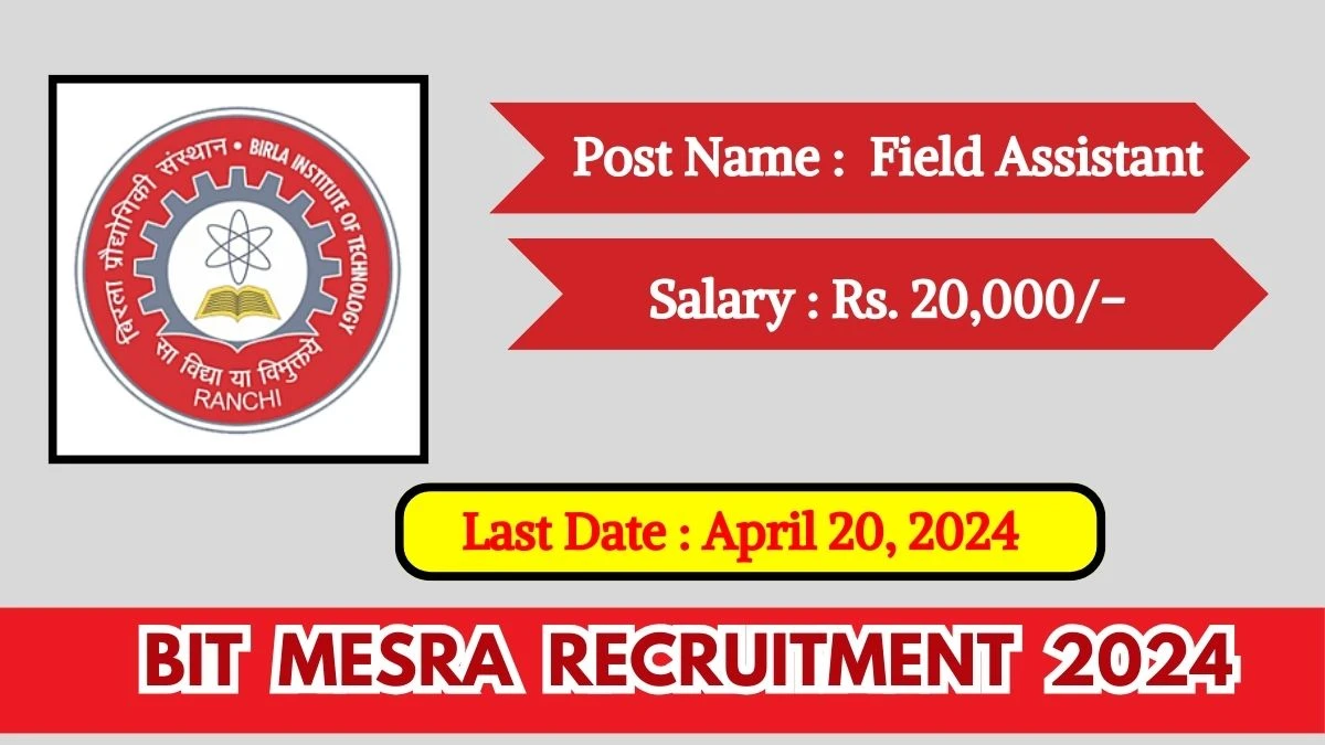 BIT Mesra Recruitment 2024 Check Posts, Salary, Qualification And How To Apply