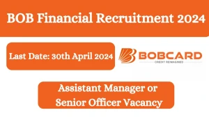 BOB Financial Recruitment 2024 - Latest Assistant ...