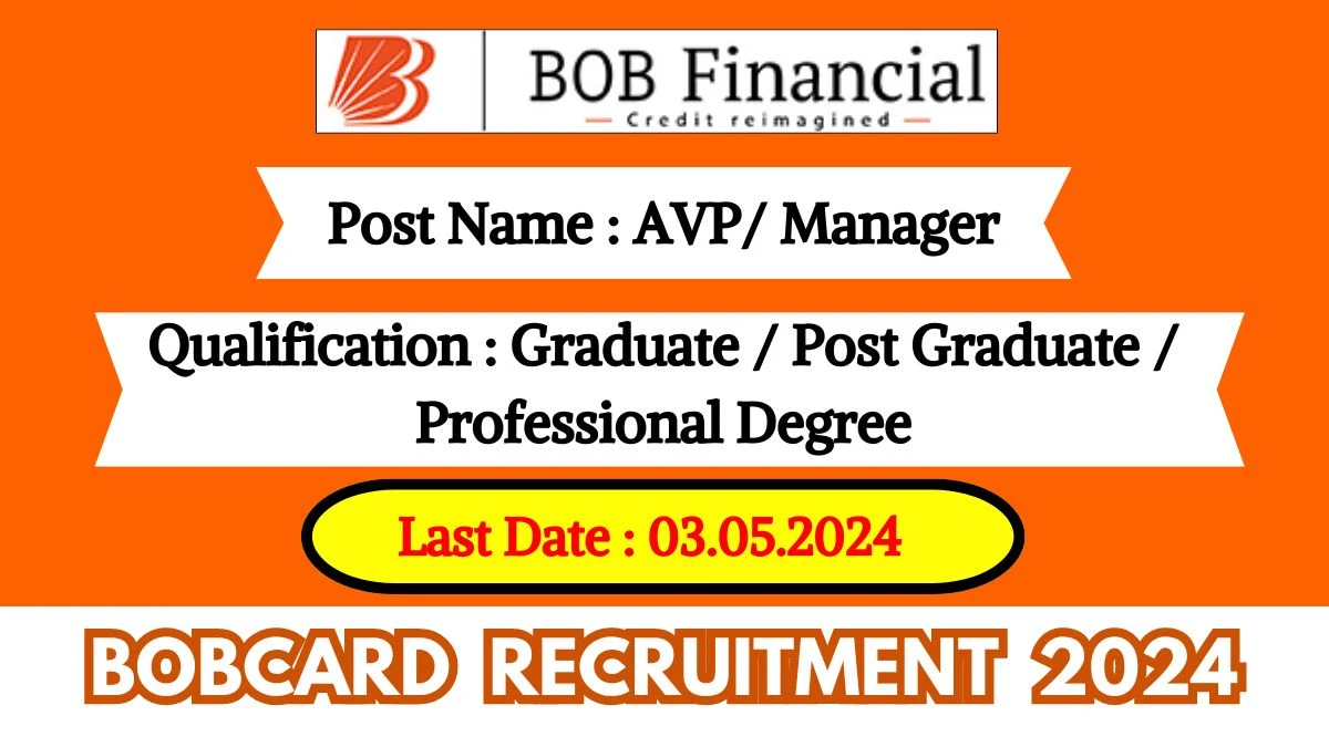 BOBCARD Recruitment 2024 New Notification Out, Check Post, Vacancies, Qualification, Age Limit and How to Apply