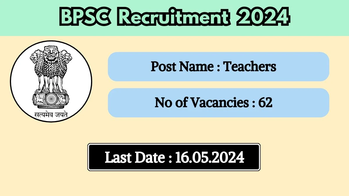 BPSC Recruitment 2024 New Opportunity Out, Check Vacancy, Post, Qualification and Application Procedure