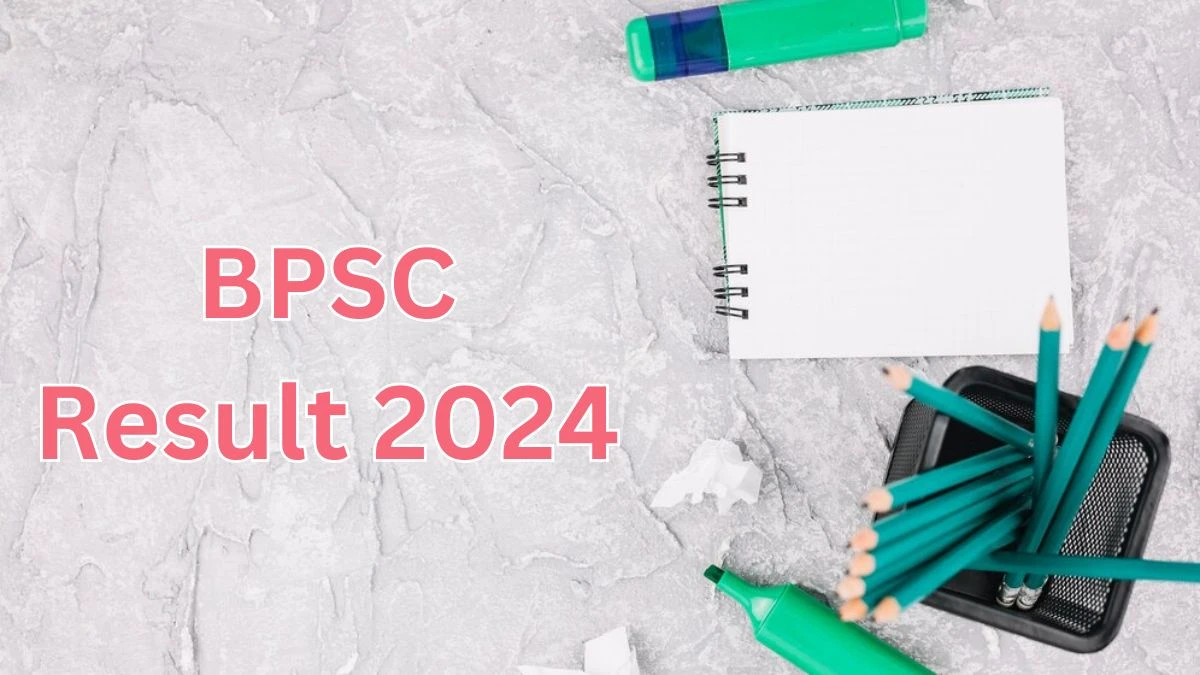 BPSC Result 2024 Announced. Direct Link to Check BPSC Agriculture Officer Result 2024 bpsc.bih.nic.in - 13 April 2024