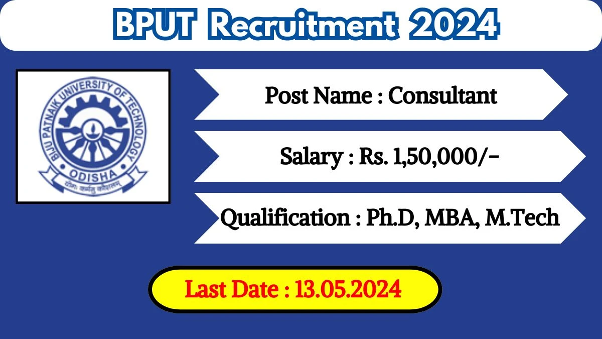 BPUT Recruitment 2024 New Opportunity Out, Check Vacancy, Post, Qualification and Application Procedure