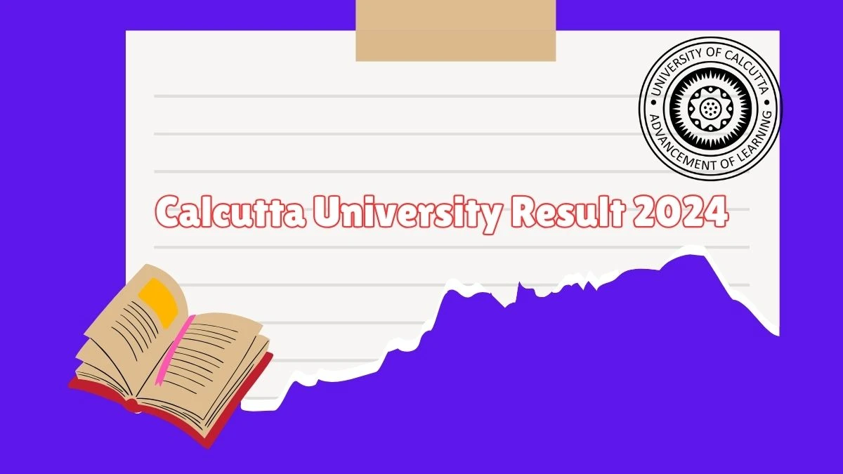 Calcutta University Result 2024 (Announced) at caluniv.ac.in