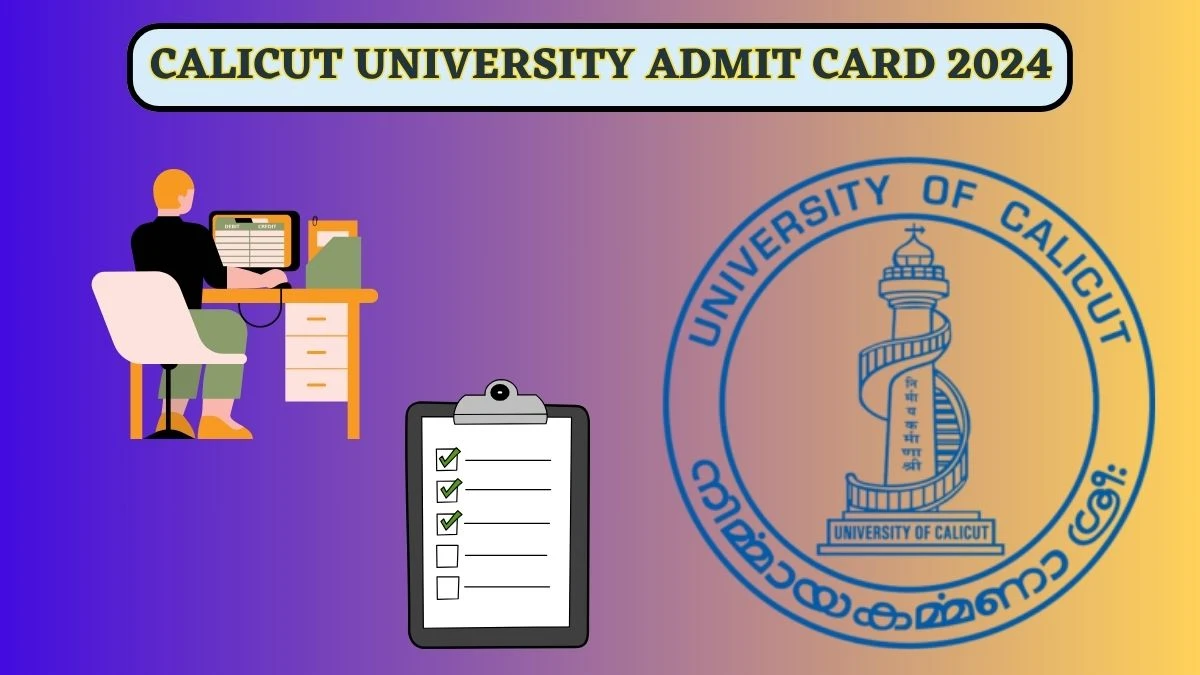 Calicut University Admit Card 2024 (OUT) uoc.ac.in Check Calicut University 6th Sem Integrated Hall Ticket Details Here - 30 Apr 2024