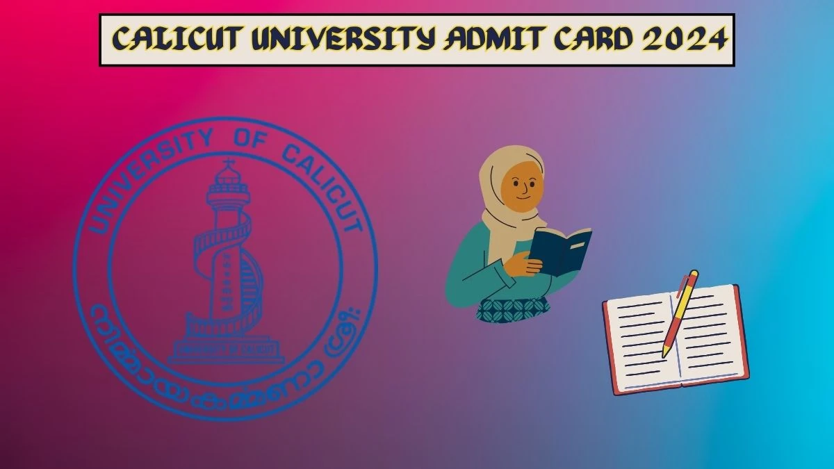 Calicut University Admit Card 2024 (OUT) uoc.ac.in Check Calicut University I & II Sem B.Arch Supple Exam Hall Ticket Details Here