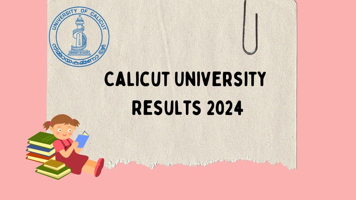 Calicut University Results 2024 (Declared) at uoc.ac.in Check 5th Sem Bachelor Of Laws (LL.B) Result 2024