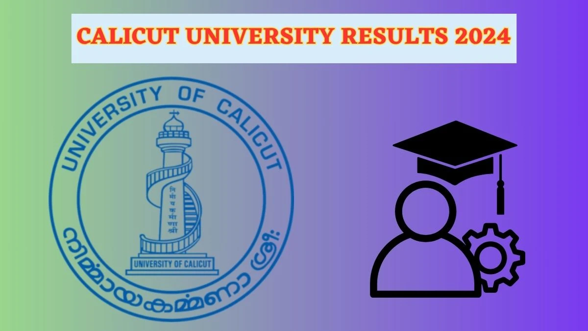 Calicut University Results 2024 (Released) at uoc.ac.in Check RV Result of 3rd Sem M.sc. Maths Result 2024