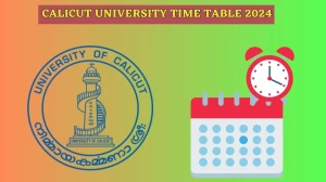 Calicut University Time Table 2024 (Announced) at uoc.ac.in